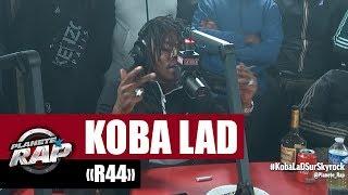 Koba LaD "R44" #PlanèteRap