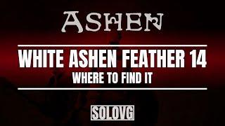 ASHEN - White Ashen Feather 14 Location