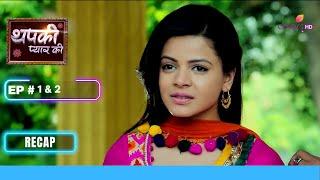 Thapki Pyar Ki | थपकी प्यार की | Ep. 1 & 2 Highlights | Reason behind Thapki-Diwakar alliance