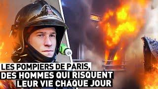 LES POMPIERS DE PARIS, DES HOMMES QUI RISQUENT LEUR VIE CHAQUE JOUR