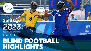 Blind Football - Day 3 Highlights | Santiago 2023 Parapan American Games