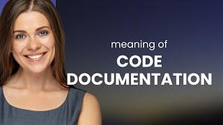 Understanding Code Documentation: A Key to Successful Programming