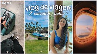 vlog de viagem️ salvador - BAHIA