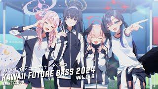 Kawaii Future Bass 2024 & Kawaii PlaylistEdm, cute, anime music, かわいい音楽 (ﾉ◕ヮ◕)ﾉ*. p116