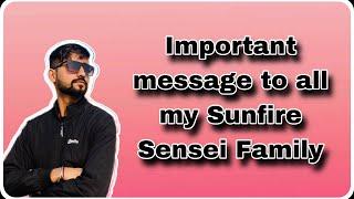 Important message to all my Sunfire Sensei Family @SunfireSensei1