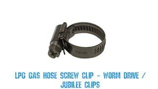 LPG Gas Hose Screw Clip - Worm Drive / Jubilee Clips