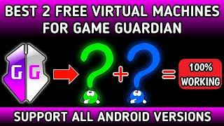 Best 2 Free Virtual Machines for Game Guardian (All Android Versions)