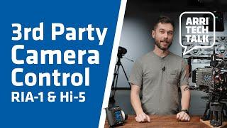 ARRI Tech Talk: Wireless 3rd Party Camera Control with the ARRI Hi-5