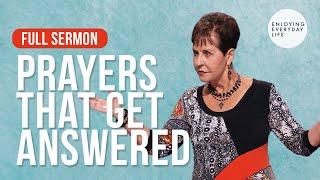 Prayers That Get Answered-FULL SERMON | Joyce Meyer