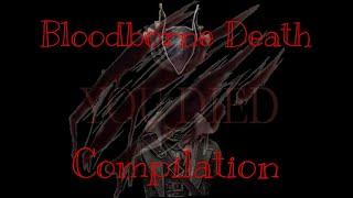 Bloodborne Death Compilation - Part 1