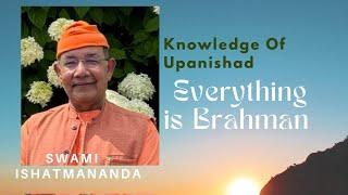 Knowledge of the Upanishads: "Everything is Brahman"