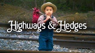 Highways & Hedges // Official Music Video