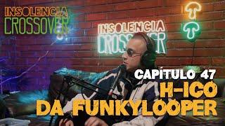 capítulo 47 - @DAFUNKYLOOPER  - Insolencia Crossover (Temporada 4)