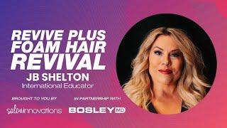 Revive Plus Foam Hair Revival - LIVE with JB Shelton