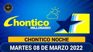 CHONTICO NOCHE Resultado del MARTES 08 de marzo de 2022 