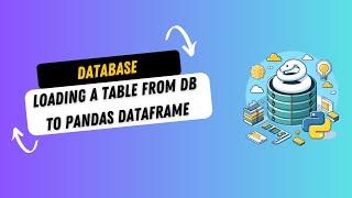 Loading a Table from Database to Pandas Dataframe in Python