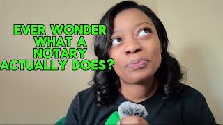 Ever Wonder What A Notary Actually Does?