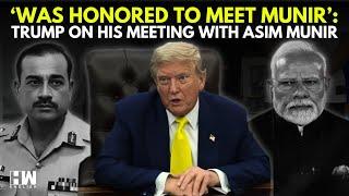 'Pakistan Agrees On Iran With Me': Trumps On His Meeting With Asim Munir, Repeats Ceasefire Claim