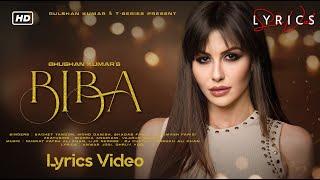 Biba (LYRICS) - Sachet Tandon, Danish | Giorgia Andriani, Vaarun | Lijo George - DJ Chetas | Adil