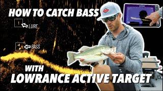 How to Catch Bass with Lowrance Active Target!