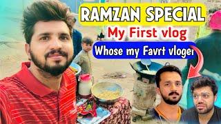 Ramzan Special Vlog 2025 || Whose my Fvrt Vloger || Rajab butt~ Ducki bhai || My first vlog