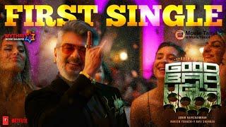 Good Bad Ugly First Single | God Bless you maamey | Ajith kumar | Adhik Ravichandran | GV Prakash