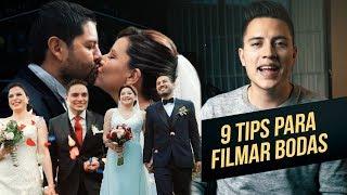 ¡9 Pro-Tips de como filmar Bodas!