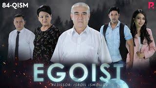 Egoist (milliy serial) | Эгоист (миллий сериал) 84-qism