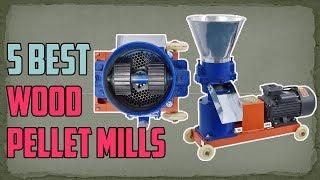 5 Best Wood Pellet Mills