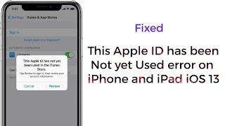 This Apple ID has Not Yet been Used in the iTunes Store in iPhone and iPad in iOS 13/13.3 - Fixed