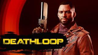 Deathloop лучшая временная петля в играх