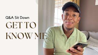 GET TO KNOW ME | Q&A sit down session | South African YouTuber