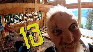 Building a Cabin in the Woods Series #13 Decking