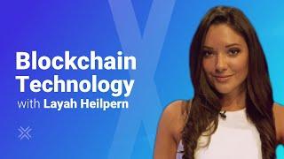 What is Blockchain Technology? with Layah Heilpern