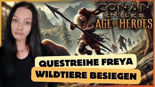 Weiter geht´s mit Freyas Questreihe - Conan Exiles Age of Heroes