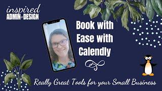 Book with Ease with Calendly  (Tools to make your life as a small business owner easier)