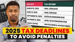 Important 2025 Tax Deadlines and Tips To Avoid BIG Penalties