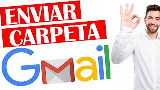 Como ENVIAR una CARPETA por GMAIL  2022