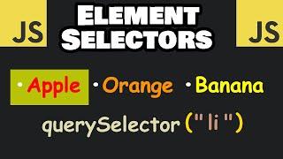 Learn JavaScript ELEMENT SELECTORS easy! 