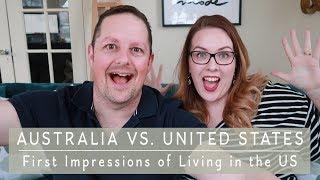 AUSTRALIA VS. UNITED STATES | Our first impressions of living in the USA