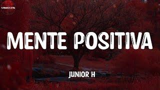 Junior H - Mente Positiva (Letra/Lyrics)