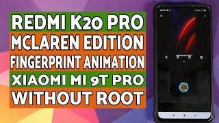 Redmi K20 Pro | Custom McLaren Fingerprint Animation | Without Root | Xiaomi Mi 9T Pro