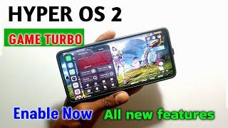 Hyper OS 2 new game turbo enable now with all new features all redmi devices 