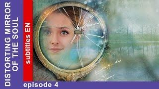 Distorting Mirror of the Soul. Episode 4. Russian TV Series. StarMedia. Melodrama. English Subtitles