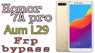 Huawei Honor 7a,7a Pro [AUM-L29] Frp bypas AUM-L29  Google Account Bypass 2020 Without PC 100% Fix