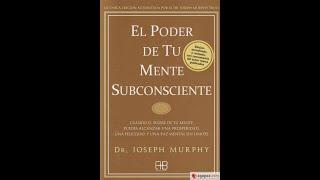 EL PODER DE LA MENTE SUBCONSCIENTE  joseph murphy en español