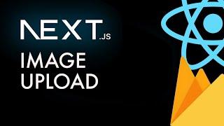 Image Upload Firebase & Next JS - EASY