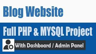 How to create a blog PHP and MySQL database  Intro & Demo