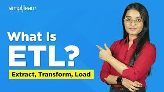 What Is ETL (Extract, Transform, Load)? | ETL Tools | ETL Tutorial | ETL Processes |  Simplilearn