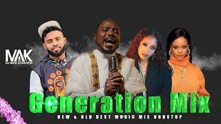 Generation Mix  {DJ MAK ETHIOPIA} Part #19 - old & new best music mix